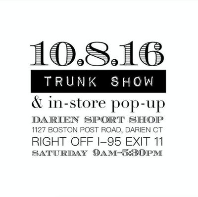 Trunk Show and In-store Pop-up at Darien Sport Shop, October 8th